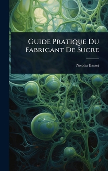 Hardcover Guide Pratique Du Fabricant De Sucre [French] Book