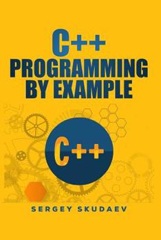 Paperback C++ Programming by Example: Key computer programming concepts for beginners Book