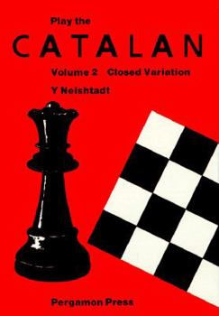 Paperback Closed Variation and Catalan Opening After 1 D4 D5 2 C4 Book