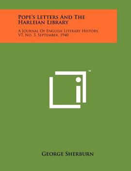 Paperback Pope's Letters and the Harleian Library: A Journal of English Literary History, V7, No. 3, September, 1940 Book