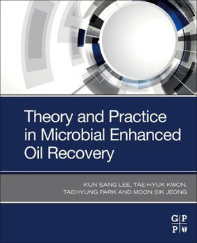 Paperback Theory and Practice in Microbial Enhanced Oil Recovery Book