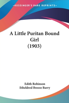 Paperback A Little Puritan Bound Girl (1903) Book