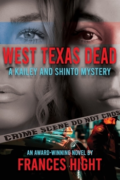 Paperback West Texas Dead: A Kailey and Shinto Mystery Book