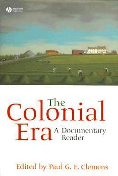 Hardcover The Colonial Era: A Documentary Reader Book