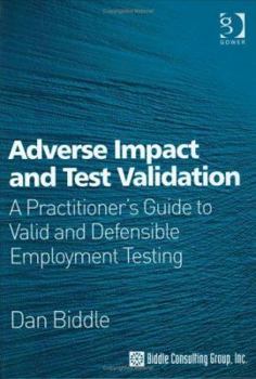 Hardcover Adverse Impact And Test Validation: A Practitioner's Guide To Valid And Defensible Employment Testing Book