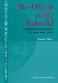 Paperback The AIDS Crisis and the Modern Self: Biographical Self-Construction in the Awareness of Finitude Book