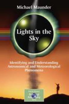 Paperback Lights in the Sky: Identifying and Understanding Astronomical and Meteorological Phenomena Book