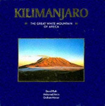 Hardcover Kilimanjaro: The Great White Mountain of Africa Book