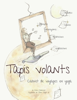 Paperback Tapis volants: Carnet de voyage en yoga [French] Book