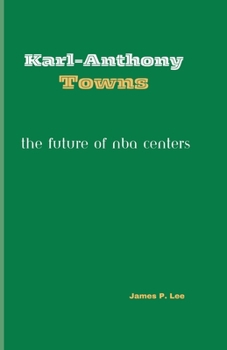 Paperback Karl-Anthony Towns: The Future of NBA Centers Book