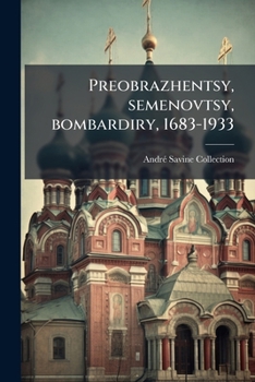 Paperback Preobrazhentsy, semenovtsy, bombardiry, 1683-1933 [Russian] Book