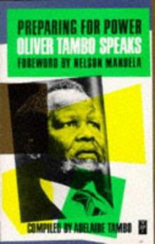 Preparing for Power: Oliver Tambo Speaks - Book  of the Heineman  African Writers