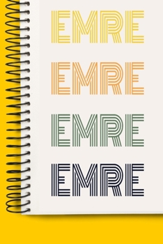 Name EMRE A beautiful personalized: Lined Notebook / Journal Gift, 120 Pages, 6 x 9 inches , NoteBook Gift For EMRE, Personal Diary, EMRE, ... to Write, work, or home!, Soft Cover, Mat