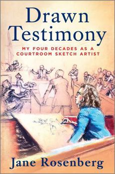 Hardcover Drawn Testimony: My Four Decades as a Courtroom Sketch Artist Book