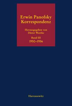 Hardcover Erwin Panofsky. Band III: Korrespondenz 1950-1956 [German] Book