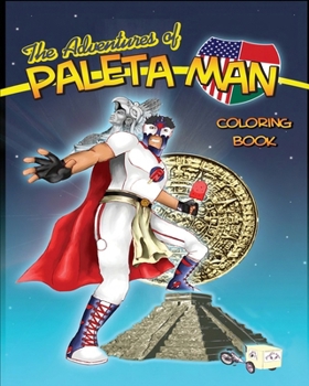 Paperback The Adventures of Paleta Man Coloring Book