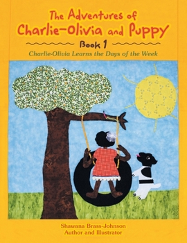 Paperback The Adventures of Charlie-Olivia and Puppy- Book 1: The Days of the Week Book
