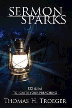 Paperback Sermon Sparks: 122 Ideas to Ignite Your Preaching Book