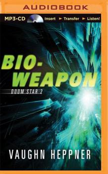 Bio-Weapon - Book #2 of the Doom Star