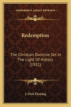 Paperback Redemption: The Christian Doctrine Set In The Light Of History (1921) Book