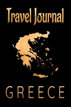 Paperback Travel Journal Greece: Blank Lined Travel Journal. Pretty Lined Notebook & Diary For Writing And Note Taking For Travelers.(120 Blank Lined P Book