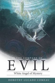 In the Company of Evil: White Angel of Mystery