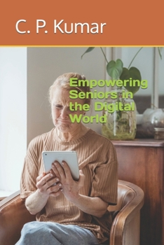 Paperback Empowering Seniors in the Digital World Book