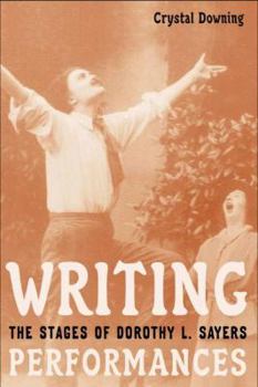 Hardcover Writing Performances: The Stages of Dorothy L. Sayers Book
