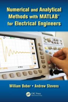 Hardcover Numerical and Analytical Methods with MATLAB for Electrical Engineers Book