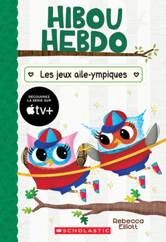Paperback Hibou Hebdo: N° 20 - Les Jeux Aile-Ympiques [French] Book