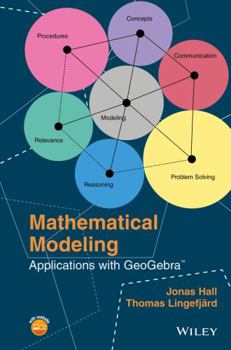 Hardcover Mathematical Modeling: Applications with Geogebra Book
