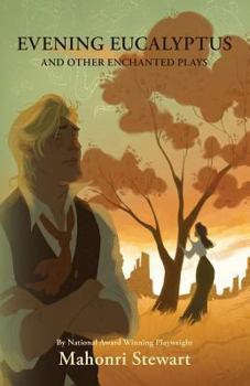 Paperback Evening Eucalyptus and Other Enchanted Plays Book