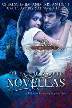 Paperback The Fateful Vampire Novellas: Includes Books 7, 8, & 9) Book