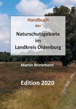 Naturschutzgebiete im Landkreis Oldenburg (German Edition)