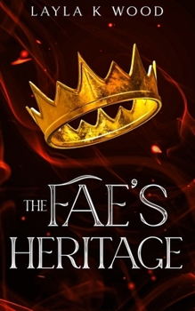 The Fae's Heritage: A Grumpy-Sunshine Fated Mates Romance (Fae of Whitevale)