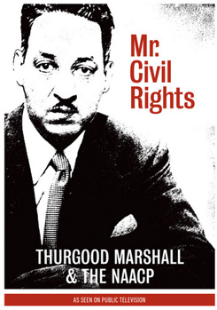 Mr. Civil Rights: Thurgood Marshall and the NAACP