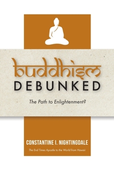 Paperback Buddhism Debunked: The Path to Enlightenment? Book