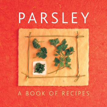 Hardcover Parsley: A Book of Recipes Book