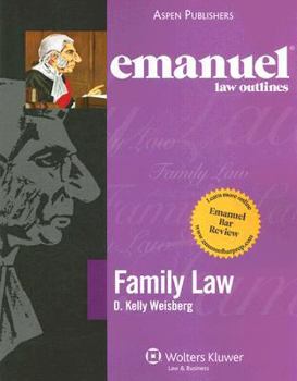 Emanuel Law Outlines:Family Law (Emanuel Law Outline)