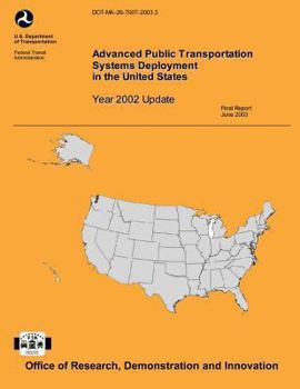 Advanced Public Transportation Systems Deployment in the United States- Year 2002 Update