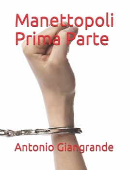 Manettopoli Prima Parte