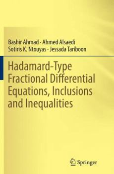 Paperback Hadamard-Type Fractional Differential Equations, Inclusions and Inequalities Book
