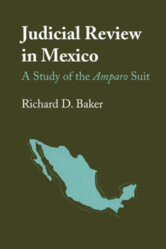 Paperback Judicial Review in Mexico: A Study of the Amparo Suit Book