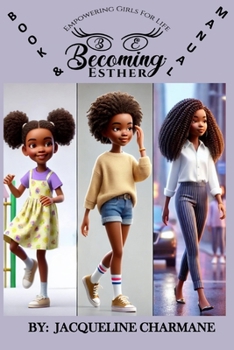 Paperback Becoming Esther: Empowering Girls for Life Book
