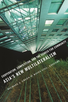 Paperback Asia's New Multilateralism: Cooperation, Competition, and the Search for Community Book