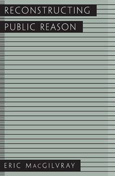 Hardcover Reconstructing Public Reason Book