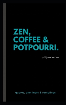 Paperback Zen, Coffee & Potpourri: quotes, one liners & ramblings Book