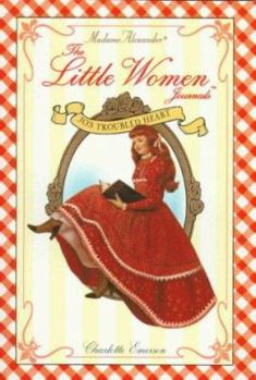 Jo's Troubled Heart (Madame Alexander Little Women Journals) - Book  of the Madame Alexander Little Women Journals