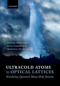 Paperback Ultracold Atoms in Optical Lattices: Simulating Quantum Many-Body Systems Book