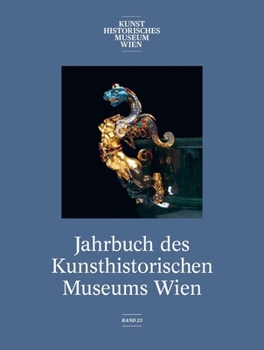 Jahrbuch Des Kunsthistorischen Museums Wien: Band 23